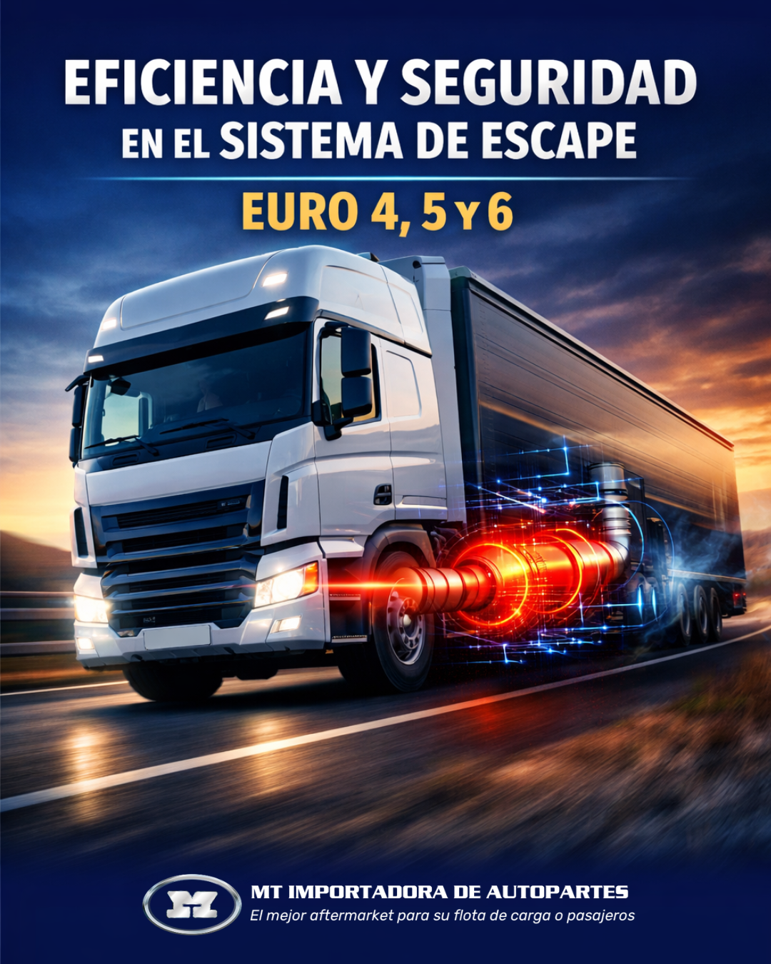 Eficiencia y Seguridad en la Ruta: El Rol Crítico del Sistema de Escape en Camiones Euro 4, 5 y 6